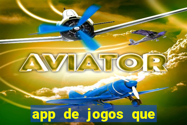 app de jogos que realmente pagam dinheiro